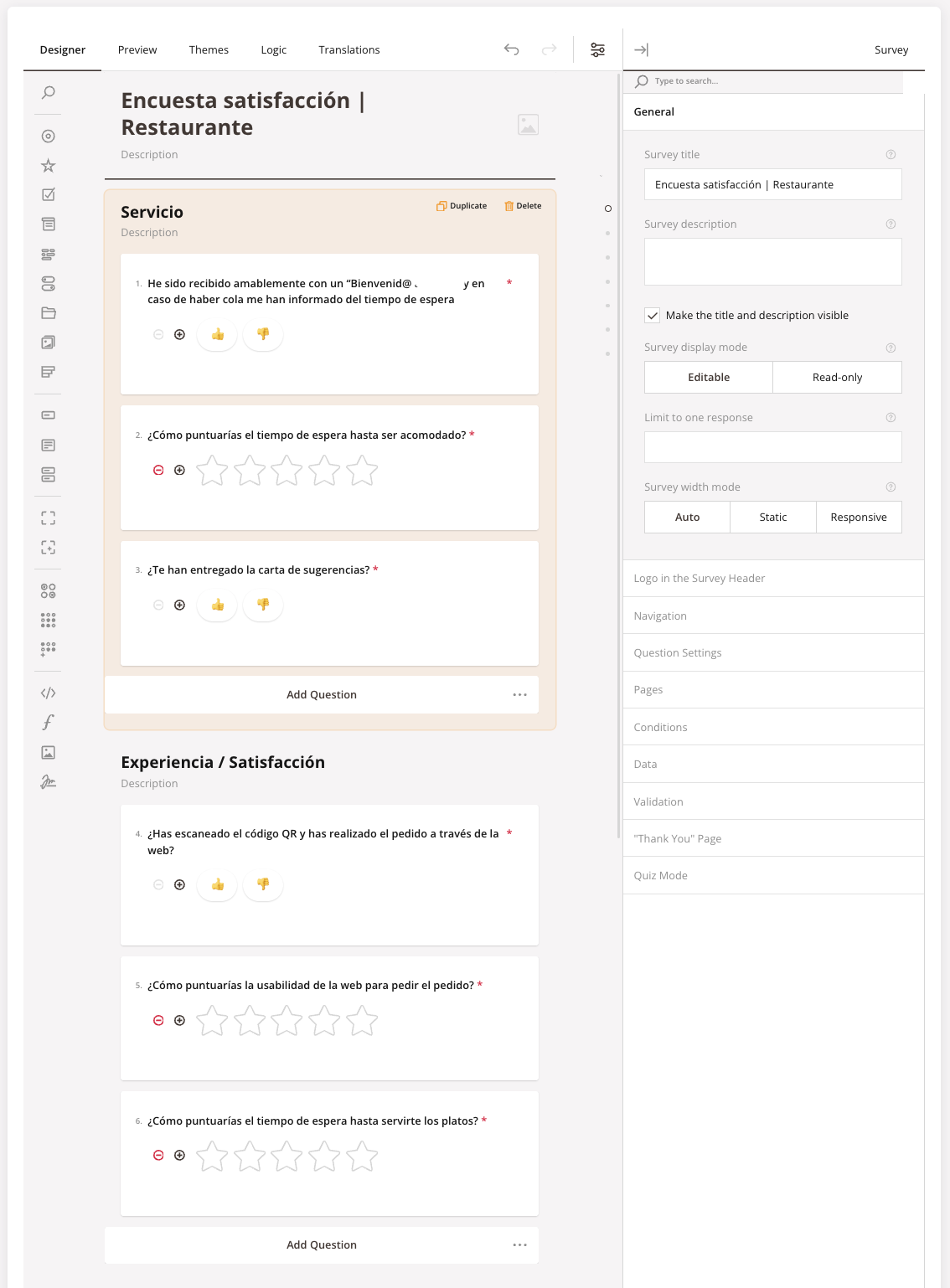 The survey designer tab. Top tab bar: Designer (selected) / Preview / Themes / Logic / Translations. Main canvas shows the "Encuesta satisfacción | Restaurante" survey with a Servicio page on top — a thumbs-up / thumbs-down question (¿He sido recibido amablemente…?), a 5-star rating question (¿Cómo puntuarías el tiempo de espera?), and another thumbs question (¿Te han entregado la carta de sugerencias?). Below: Experiencia / Satisfacción page with a thumbs question (¿Has escaneado el código QR…?) and two more star-rating questions. Right rail shows the General settings panel (Survey title, Survey description, display mode, response limit, width mode) and below it collapsible sections: Logo in the Survey Header, Navigation, Question Settings, Pages, Conditions, Data, Validation, "Thank You" Page, Quiz Mode.