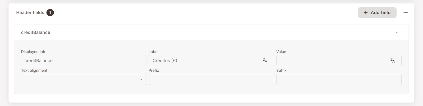 Die Header-fields-creditBalance-Zeile ausgeklappt — Displayed Info, Label (Créditos €), Value, Text alignment, Prefix, Suffix